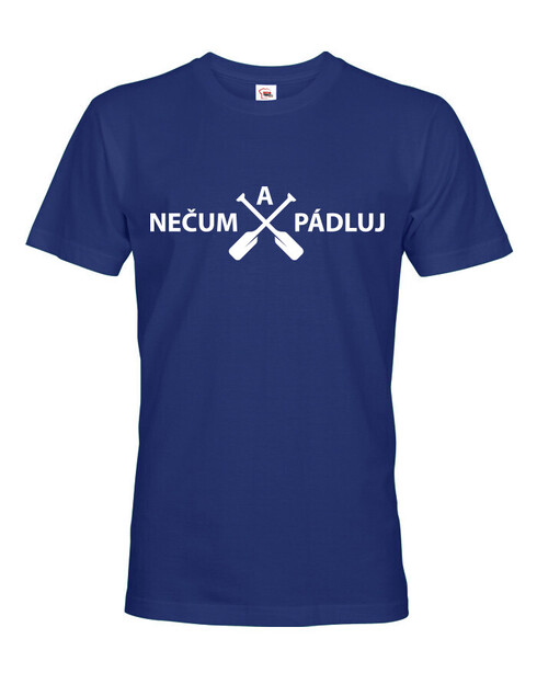 Pánské tričko Nečum a pádluj!