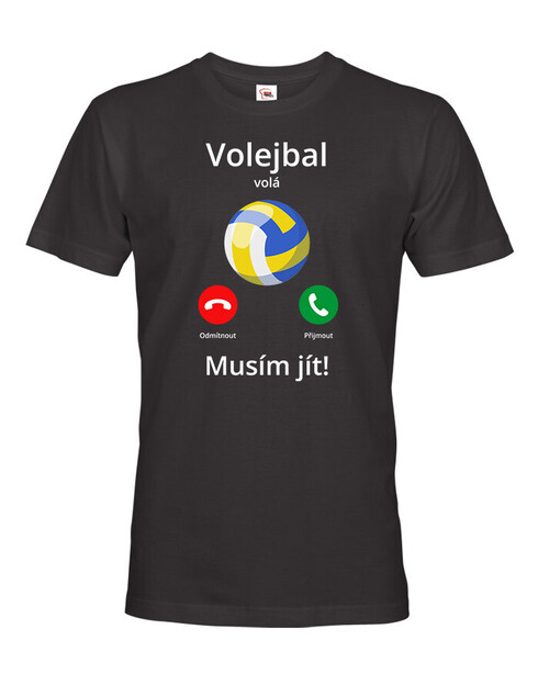 Pánské tričko Volejbal volá Musím jít!