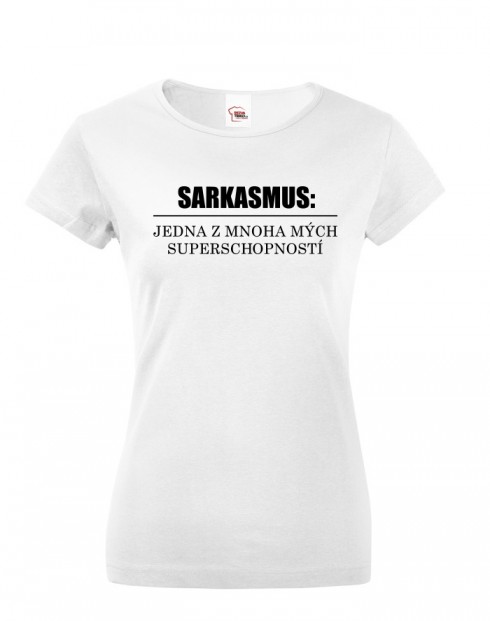 Dámské tričko Sarkasmus