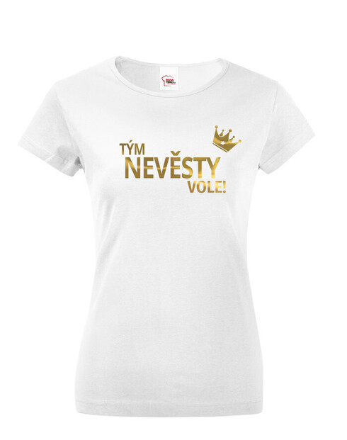 Dámské tričko Tým nevěsty vole!