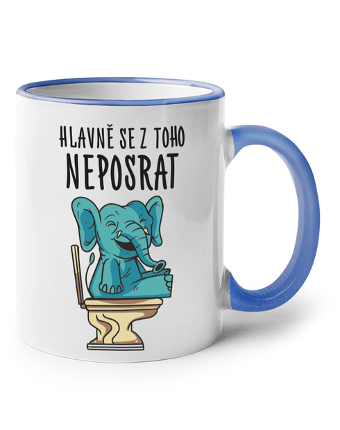 Keramický hrnek Hlavně se z toho neposrat