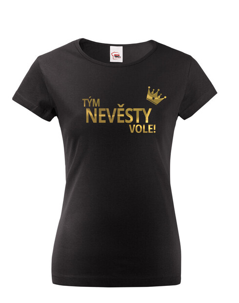 Dámské tričko Tým nevěsty vole!