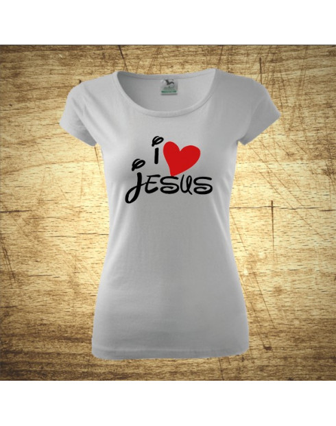 I love Jesus