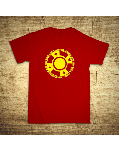 I bought this shirt with your money