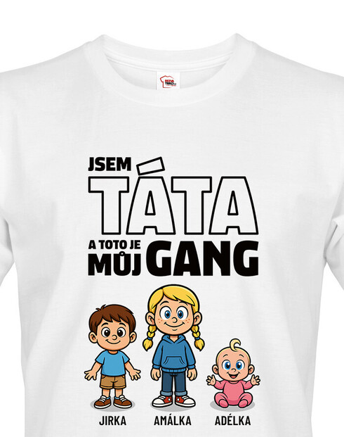 Tričko Jsem táta a toto je můj gang