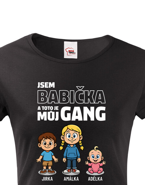 Tričko Jsem babička a toto je můj gang