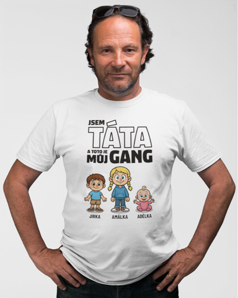 Tričko Jsem táta a toto je můj gang