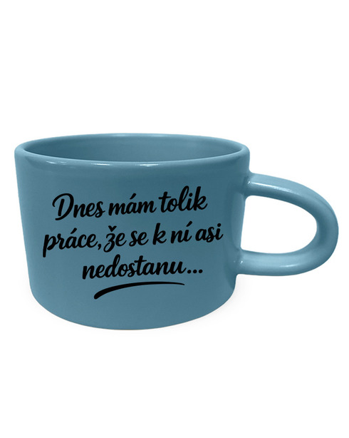 Hrnek makronka - Dnes mám tolik práce