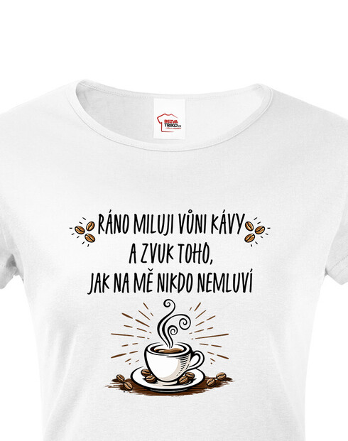 Dámské tričko Ráno miluji vůni kávy