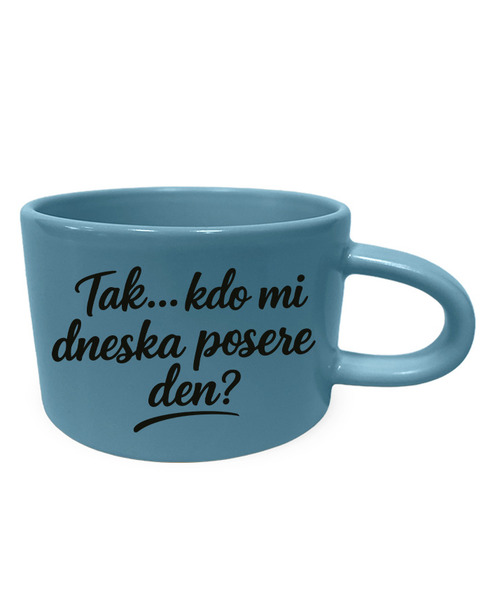 Hrnek makronka - Kdo mi dneska posere den