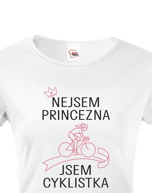 Dámské tričko nejsem princezna, jsem cyklistka