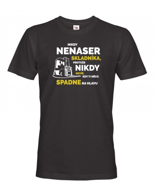 Pánské tričko - Nikdy nenaser skladníka
