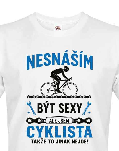 Pánské tričko Nesnáším být sexy, ale jsem cyklista