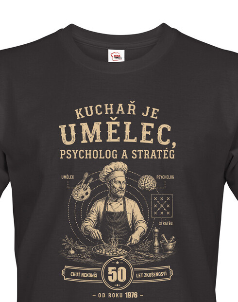 Pánské tričko Kuchař je umělec, psycholog a stratég