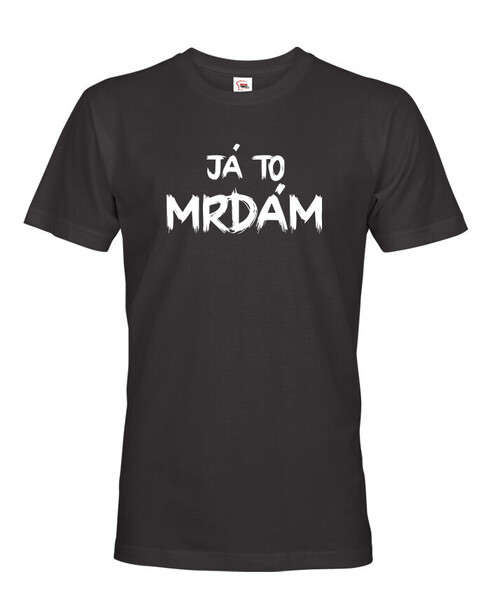 Pánské tričko Já to mrdám