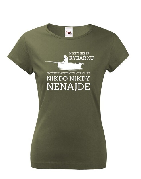 Dámské tričko Nikdy neser rybářku