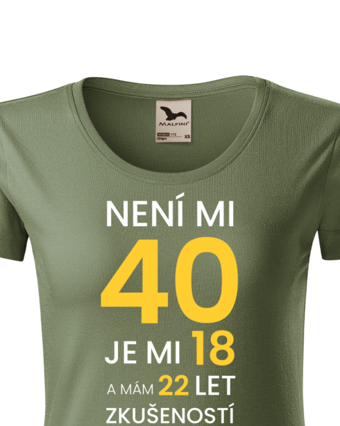 Dámské tričko z bio bavlny – Není mi 40, je mi 18 s 22 lety zkušeností