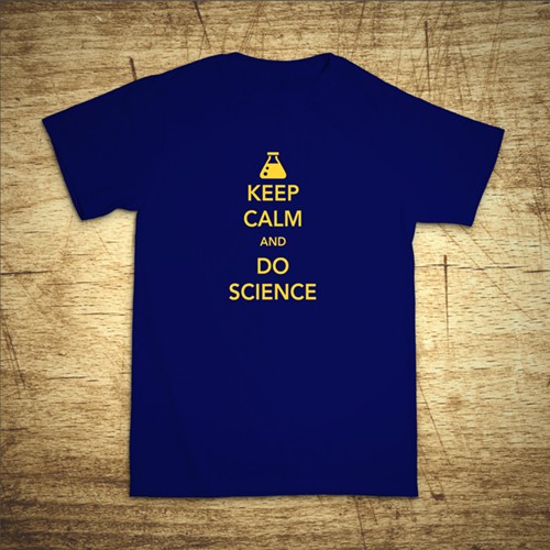 Keep calm and do science