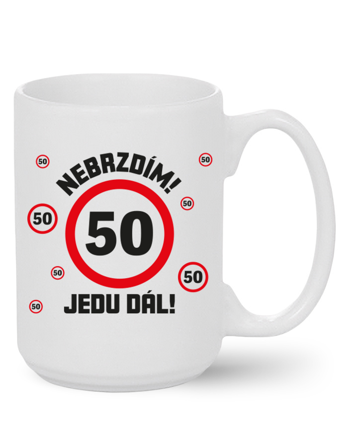 Keramický hrnek MAX Narozeninový hrnek - Nebrzdím jedu dál