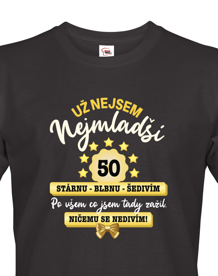 Už nejsem nejmladší – pánské tričko k 50. narozeninám
