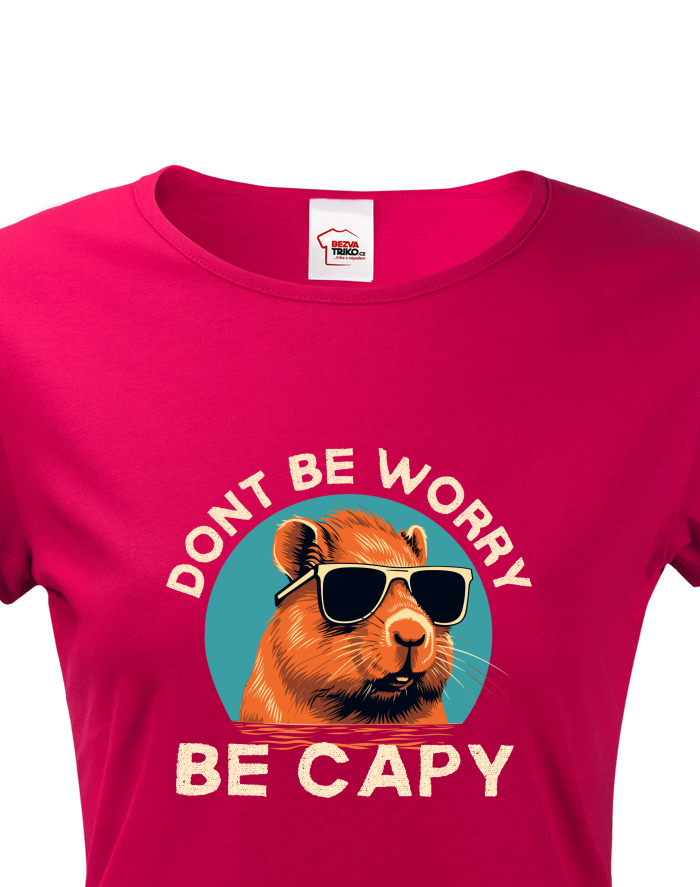 Dámské tričko Don't worry be capy