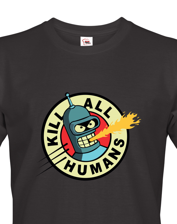 Pánské tričko Bender Futurama – Kill all Humans