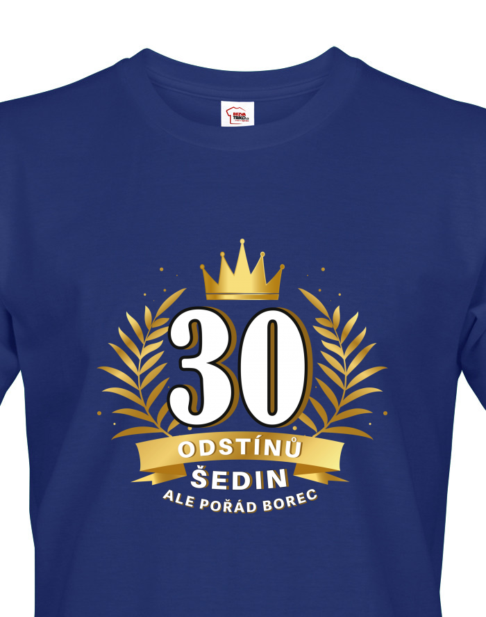 Tričko 30 odstínů šedin – 30. narozeniny, ale pořád borec