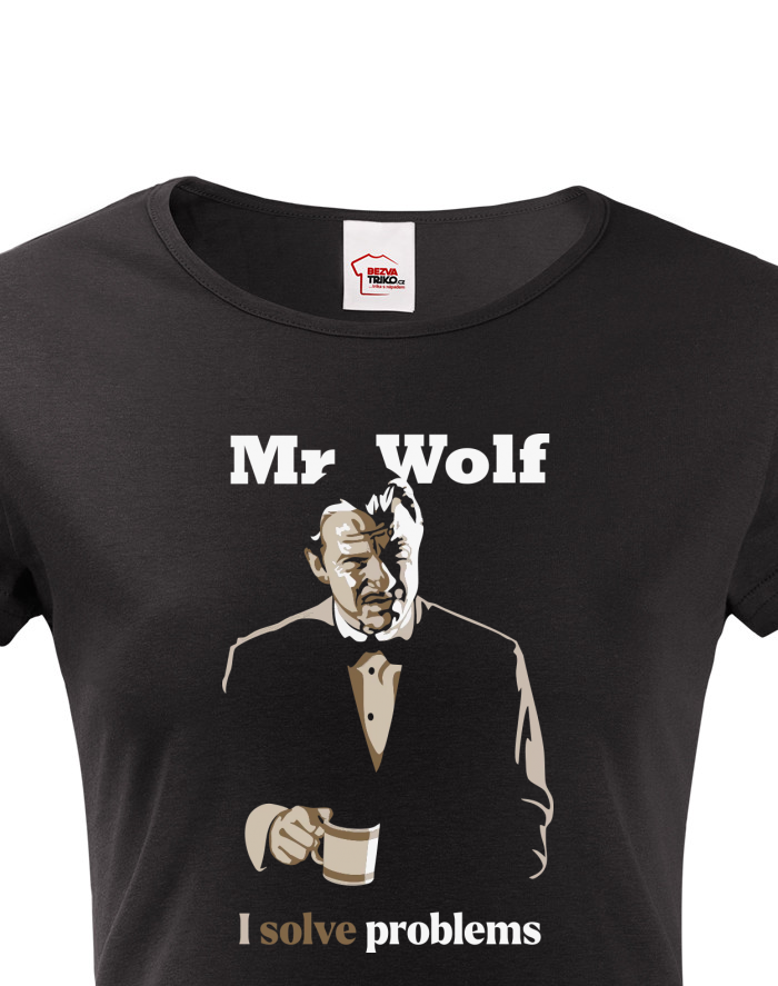 Dámské tričko Mr. Wolf - I solve problems