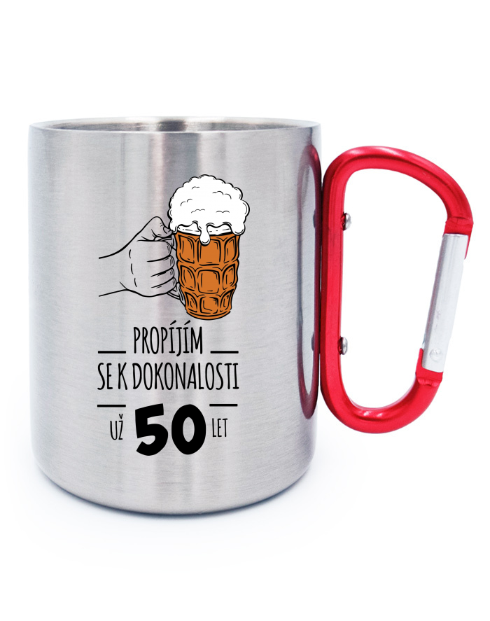 Nerezový hrnek s karabinou – Propíjím se k dokonalosti, už 50 let