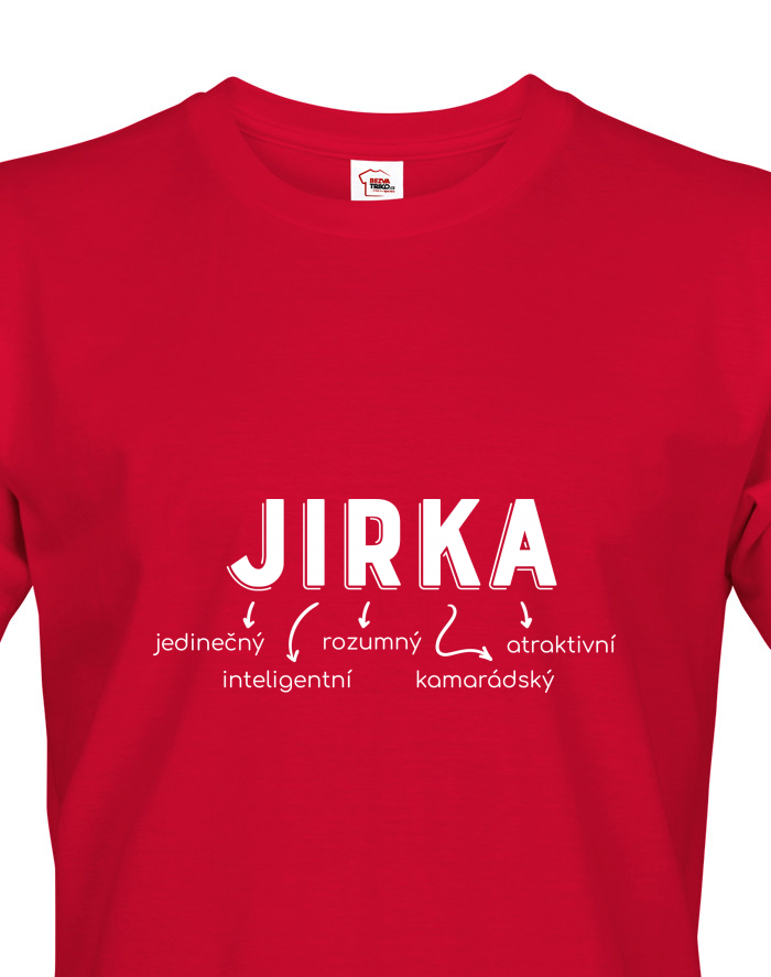 Pánské tričko Jirka – odvážný, rozumný, atraktivní
