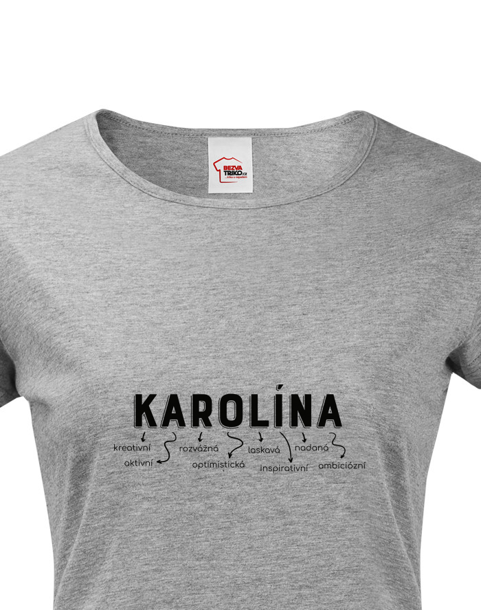 Dámské tričko s krátkým rukávem – Karolína, rozvedená, statečná, nezávislá