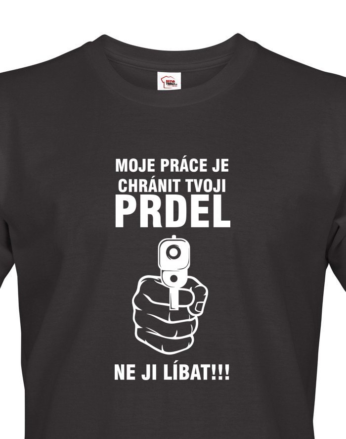Chráním tvoji prdel – pánské tričko