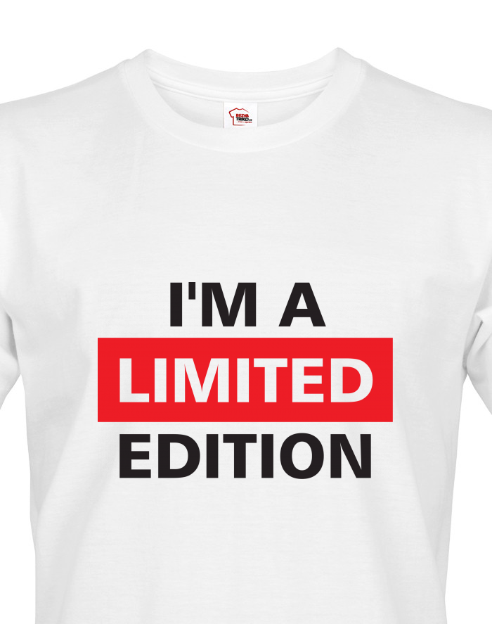 Pánské tričko I'm a Limited Edition