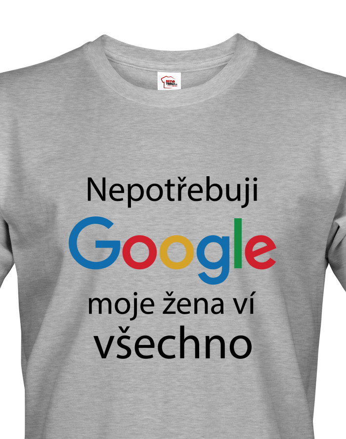 Pánské tričko s krátkým rukávem Nepotřebuji Google, moje žena ví všechno