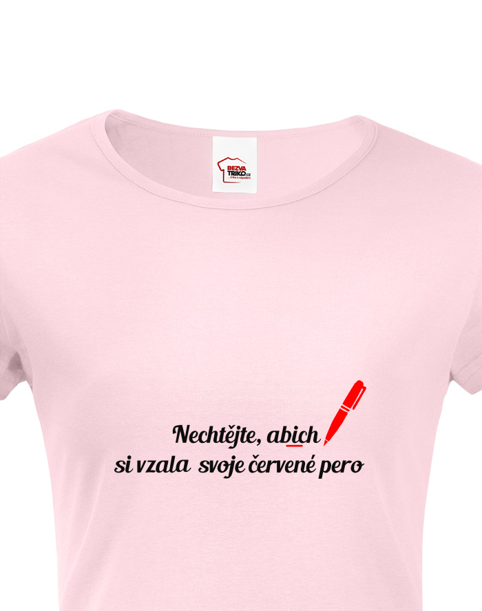 Dámské tričko pro učitelky Červené pero