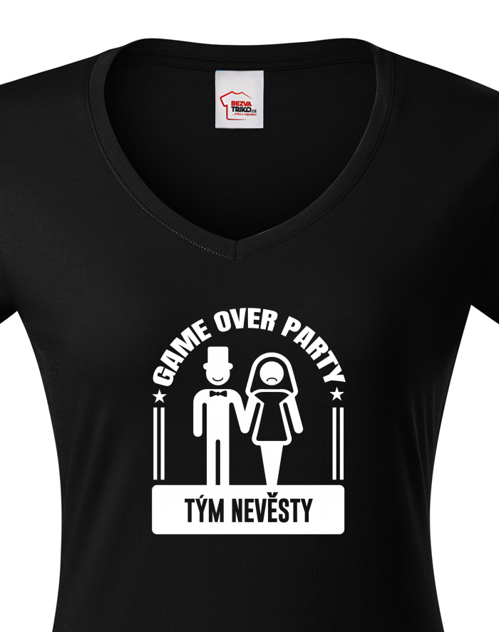 Dámské tričko s výstřihem do V Game over party Tým nevěsty