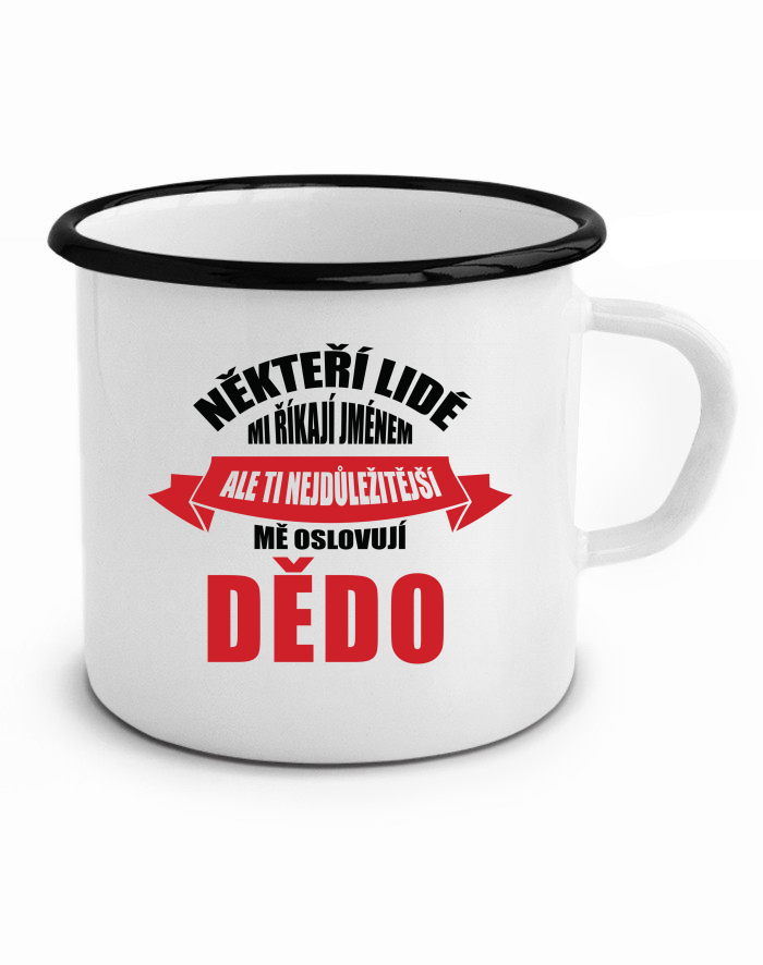 Plechový hrneček Ti nejdůležitější mě oslovují dědo