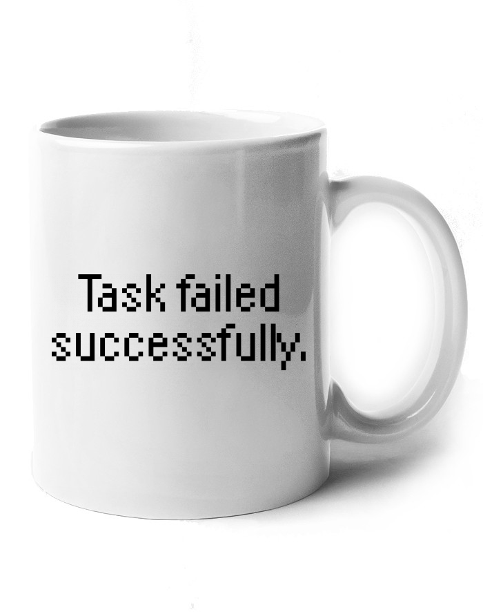 Keramický hrnek Task failed successfully