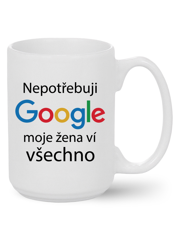 Keramický hrnek MAX Nepotřebuji Google, moje žena ví všechno