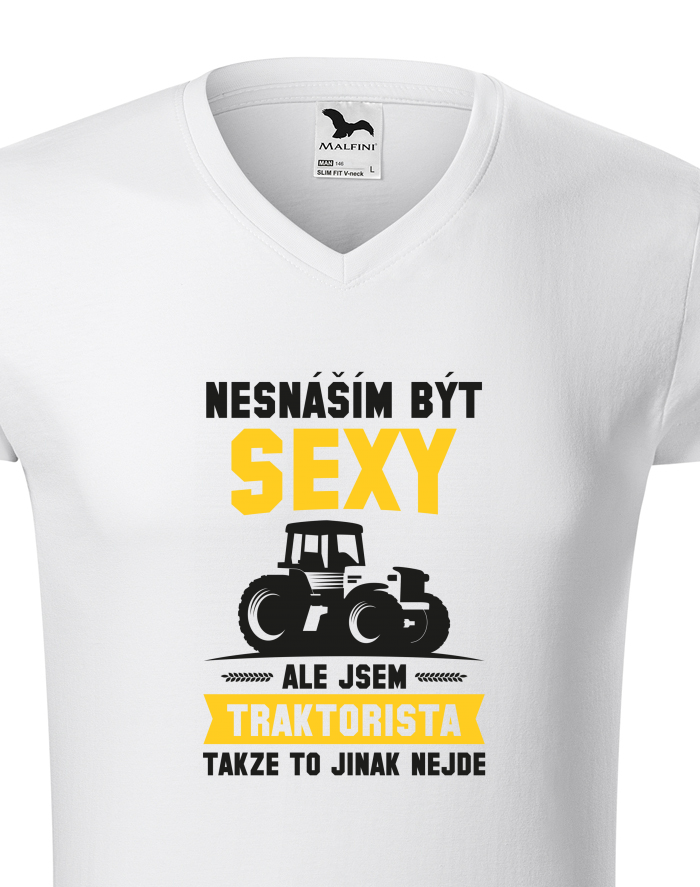 Pánské tričko s výstřihem do V Nesnáším být sexy, ale jsem traktorista
