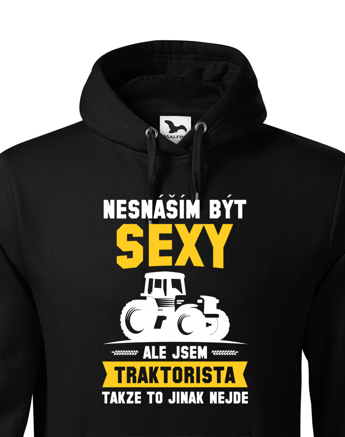 Pánská mikina s kapucí Nesnáším být sexy, ale jsem traktorista