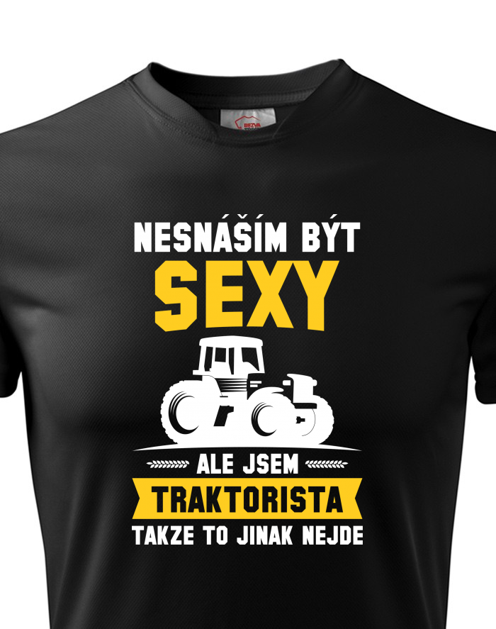 Pánské funkční tričko Nesnáším být sexy, ale jsem traktorista