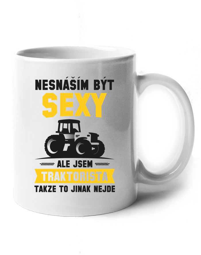 Keramický hrnek Nesnáším být sexy, ale jsem traktorista
