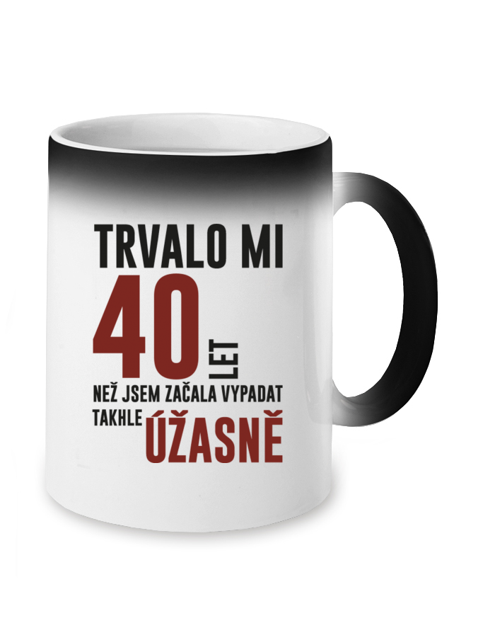 Magický měnící se hrnek – Trvalo mi 40 let, než jsem začala vypadat takhle úžasně
