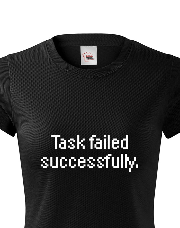 Dámské funkční tričko Task failed successfully