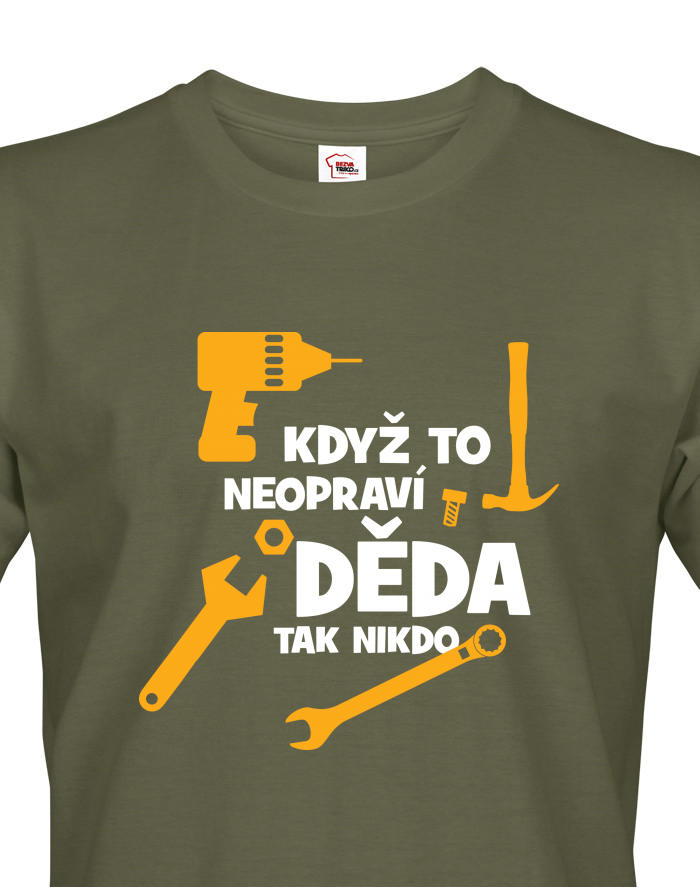 Pánské tričko s krátkým rukávem - Když to neopraví děda, tak nikdo