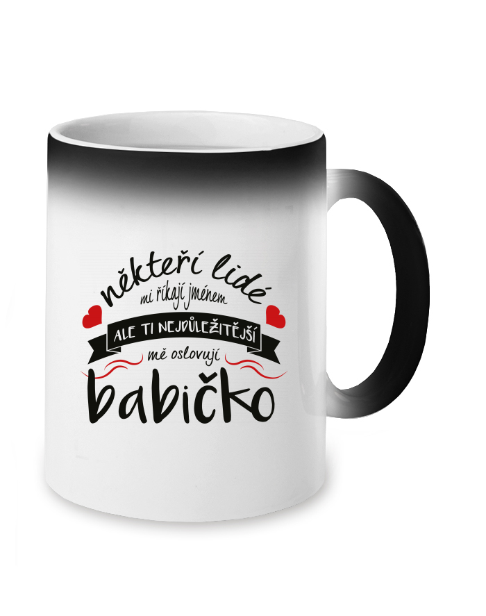 Magický měnící se hrnek pro babičku – Ti nejdůležitější mě oslovují babičko