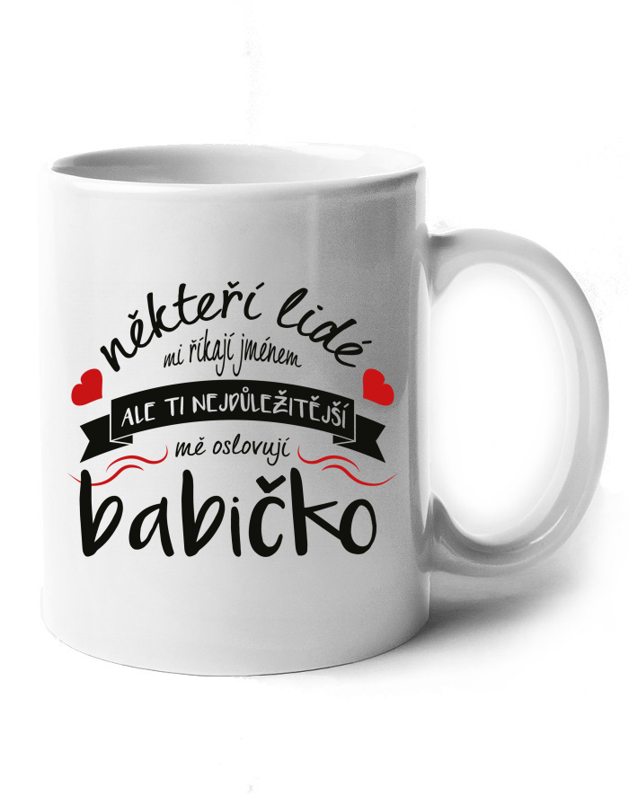 Keramický hrnek – Ti nejdůležitější mě oslovují babičko