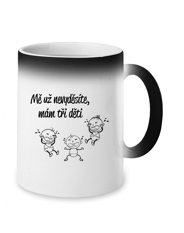 Magický měnící se hrnek s potiskem Mě už nevyděsíte, mám tři děti