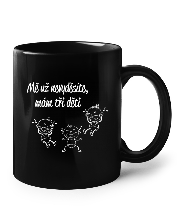 Keramický hrnek černý Mě už nevyděsíte, mám tři děti